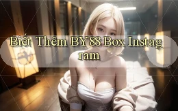 biết thêm by88 box instagram