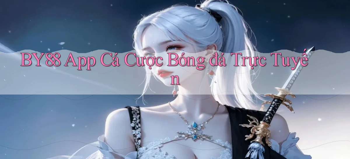 by88 app cá cược bóng đá trực tuyến