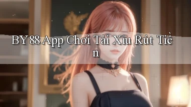 by88 app chơi tài xỉu rút tiền