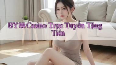 by88 casino trực tuyến tặng tiền