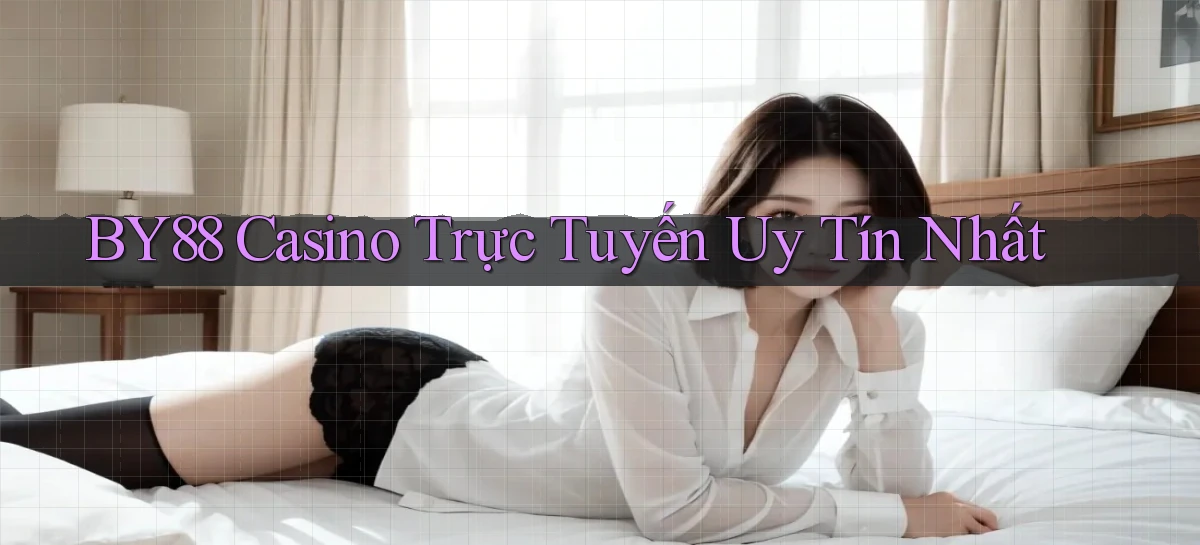 by88 casino trực tuyến uy tín nhất