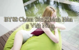 by88 chăm sóc khách hàng việt nam