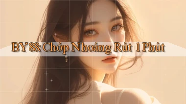 by88 chớp nhoáng rút 1 phút