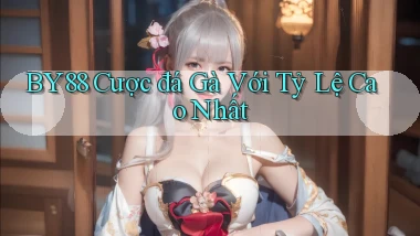 by88  cược đá gà với tỷ lệ cao nhất