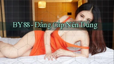 by88 đẳng cấp nên dùng