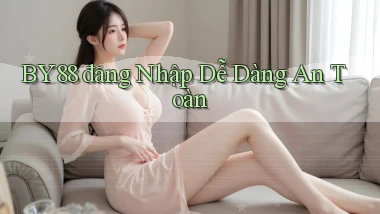 by88  đăng nhập dễ dàng an toàn