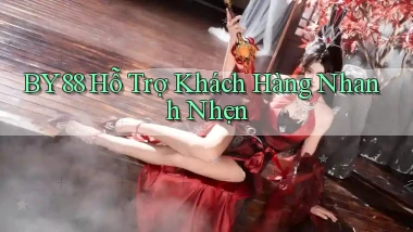 by88  hỗ trợ khách hàng nhanh nhẹn