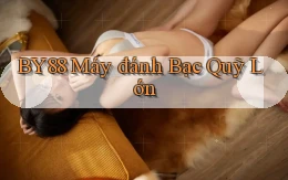 by88  máy đánh bạc quỹ lớn