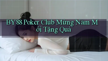 by88  poker club mừng năm mới tặng quà
