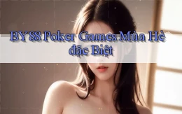 by88  poker games mùa hè đặc biệt