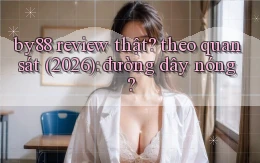 by88 review thật theo quan sát (2026) đường dây nóng