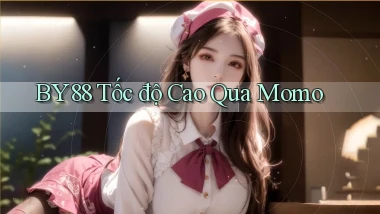 by88 tốc độ cao qua momo
