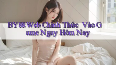 by88   Web Chính Thức ｜ Vào Game Ngay Hôm Nay