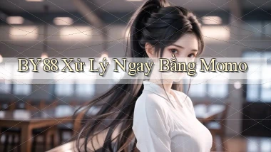 by88 xử lý ngay bằng momo