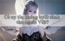 Có uy tín không by88 dành cho người Việt