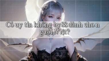 Có uy tín không by88 dành cho người Việt