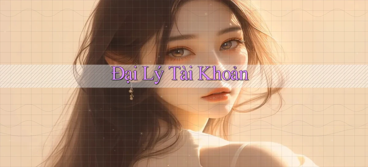 Đại lý Tài khoản