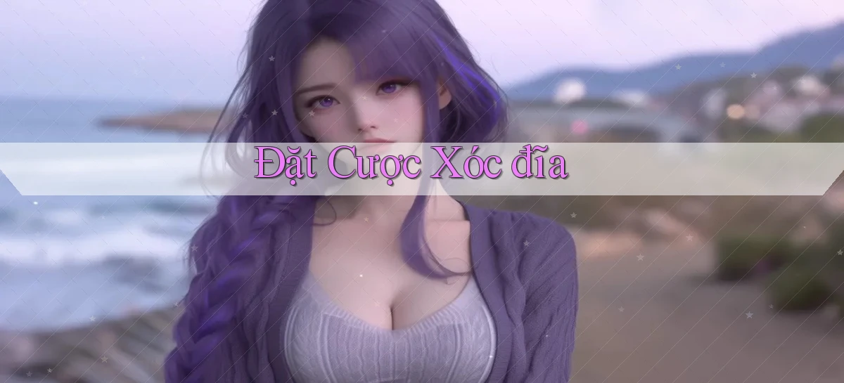 Đặt cược Xóc đĩa