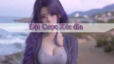 Đặt cược Xóc đĩa