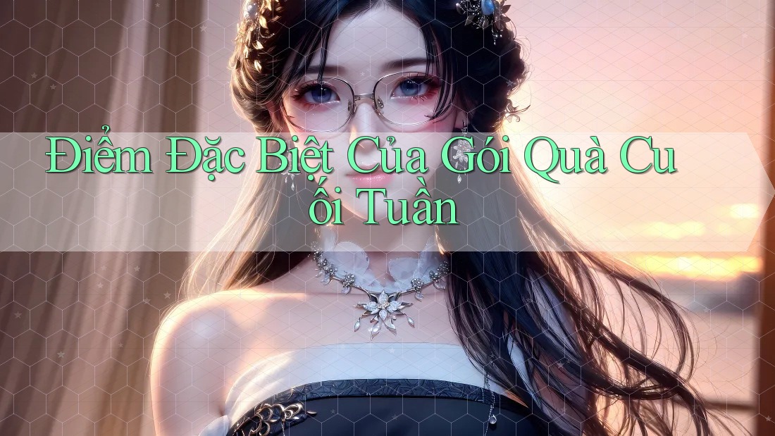 Điểm Đặc Biệt Của Gói Quà Cuối Tuần