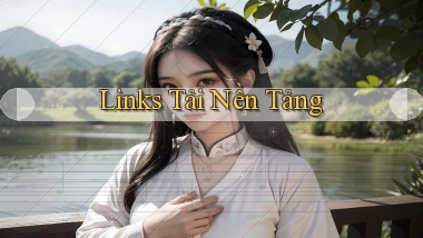 Links Tải nền tảng