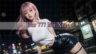 loc 777 bài xỉu