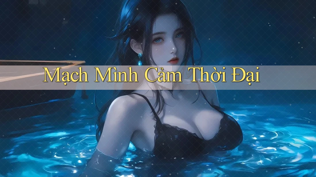 Mạch Mình Cảm Thời Đại Mạch Mình Cảm Thời Đại