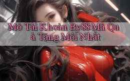 mở tài khoản by88 mã quà tặng mới nhất