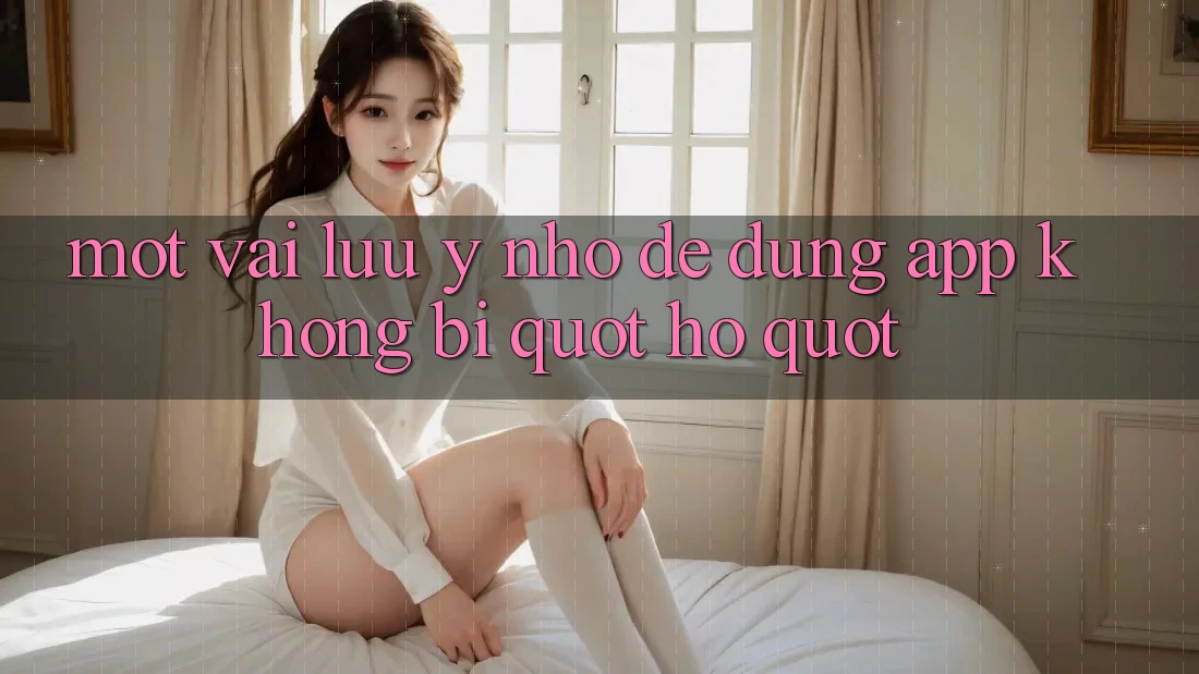 Một vài lưu ý nhỏ để dùng app không bị " hố" Một vài lưu ý nhỏ để dùng app không bị " hố"