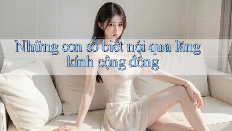 Những con số biết nói qua lăng kính cộng đồng Những con số biết nói qua lăng kính cộng đồng