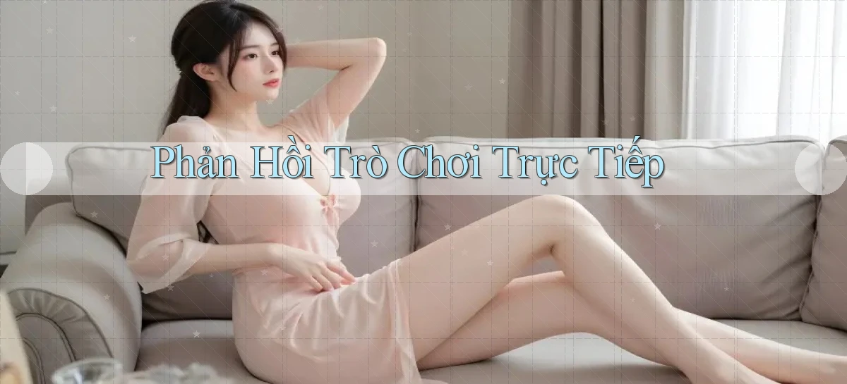 Phản hồi Trò chơi trực tiếp