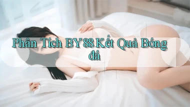 phân tích by88 kết quả bóng đá