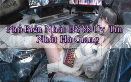 phổ biến nhất by88 uy tín nhất Hà Giang