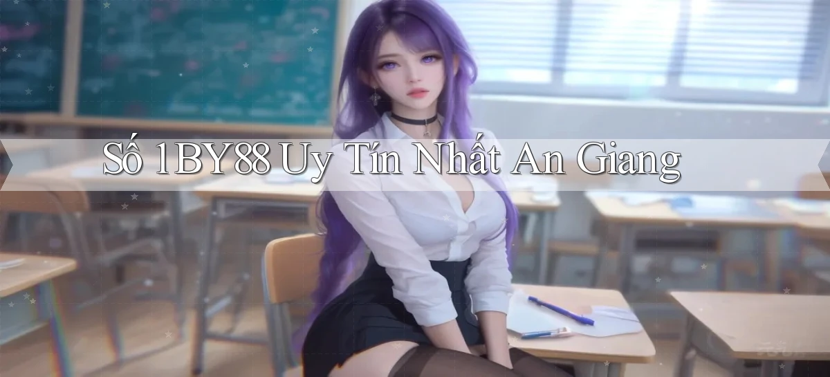số 1 by88 uy tín nhất An Giang