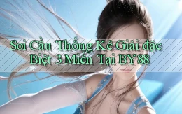 soi cầu thống kê giải đặc biệt 3 miền tại by88