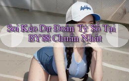 soi kèo dự đoán tỷ số tại by88 chuẩn nhất