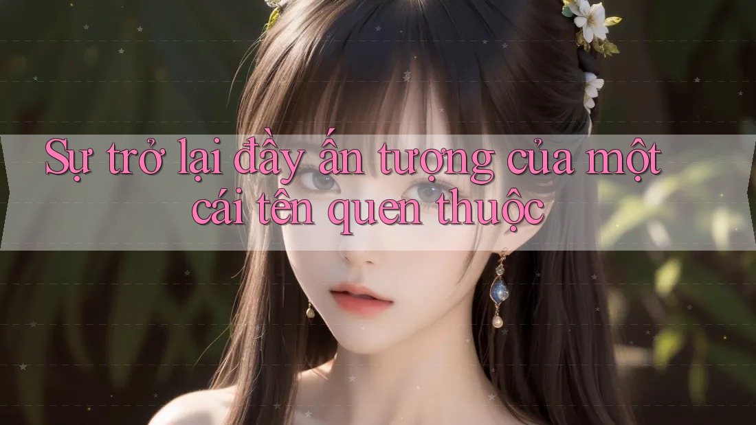 Sự trở lại đầy ấn tượng của một cái tên quen thuộc Sự trở lại đầy ấn tượng của một cái tên quen thuộc