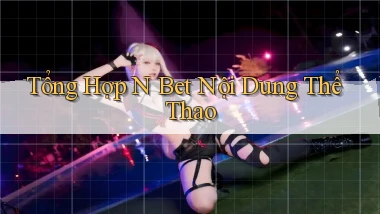 tổng hợp n bet nội dung thể thao