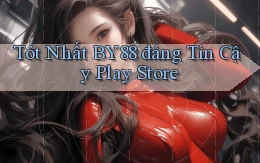 tốt nhất by88 đáng tin cậy play store