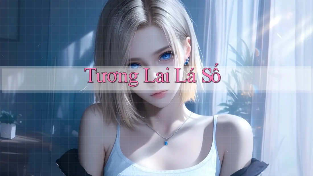 Tương Lai Lá Số