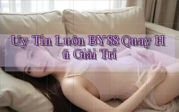 uy tín luôn by88 quay hũ giải trí