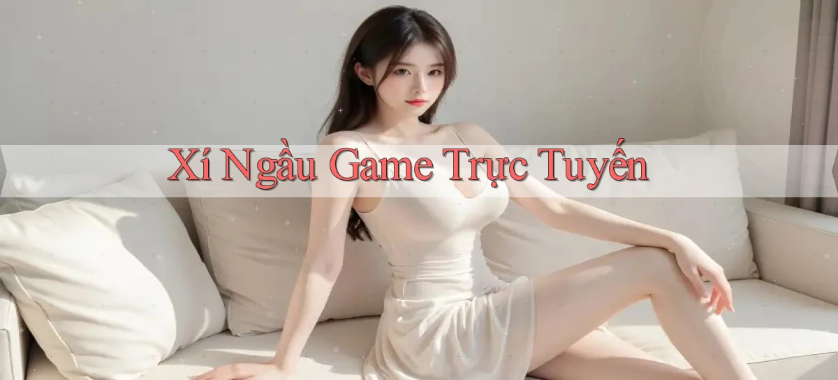 Xí ngầu Game trực tuyến